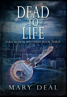 Dead To Life - Mary Deal - Books - Blurb - 9781034216032 - December 21, 2021