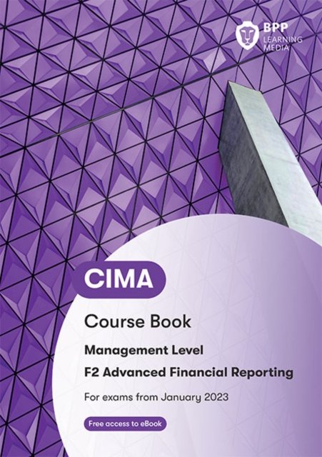 Cover for BPP Learning Media · CIMA F2 Advanced Financial Reporting: Course Book (Pocketbok) (2022)