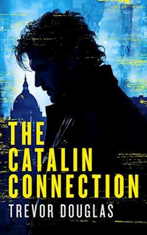 The Catalin Connection - The Catalin - Trevor Douglas - Books - Vinci Books - 9781036704032 - October 9, 2025