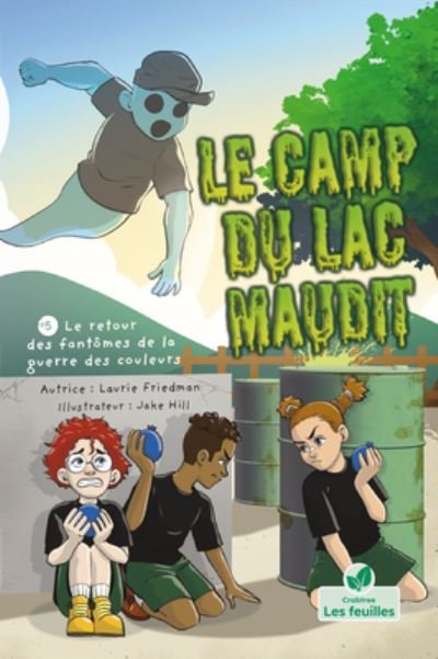 Cover for Laurie Friedman · Retour des Fantômes de la Guerre des Couleurs (the Return of the Color War Ghost) (Buch) (2022)