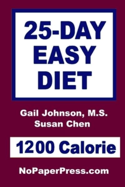 Cover for Gail Johnson · 25-Day Easy Diet - 1200 Calorie (Paperback Book) (2019)