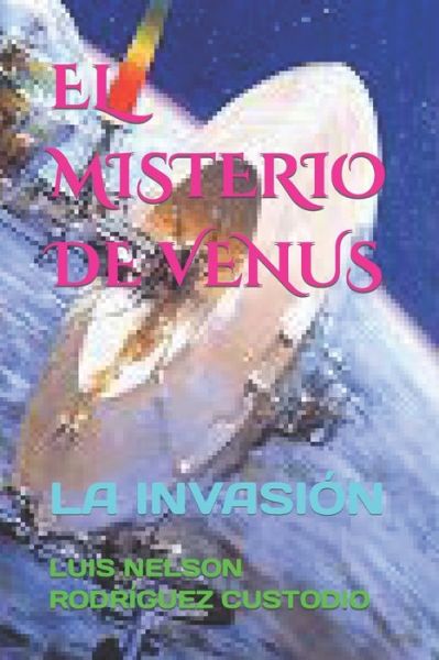 Cover for Luis Nelson Rodriguez Custodio · El Misterio de Venus (Paperback Book) (2019)