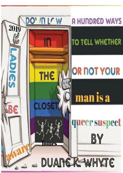 Cover for Duane K Whyte · A hundred ways to tell whether or not your man is a queer suspect (Paperback Book) (2019)