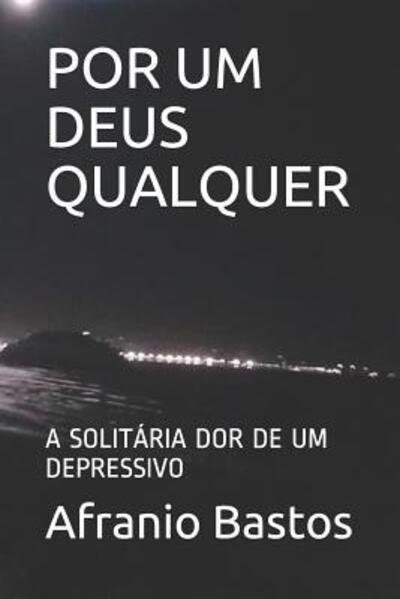 Cover for Afranio Bastos · Por Um Deus Qualquer (Pocketbok) (2019)