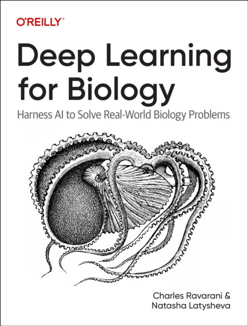 Cover for Charles Ravarani · Deep Learning for Biology: Harness AI to Solve Real-World Biology Problems (Taschenbuch) (2025)