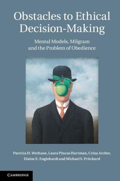 Cover for Werhane, Patricia H. (DePaul University, Chicago) · Obstacles to Ethical Decision-Making: Mental Models, Milgram and the Problem of Obedience (Hardcover Book) (2013)