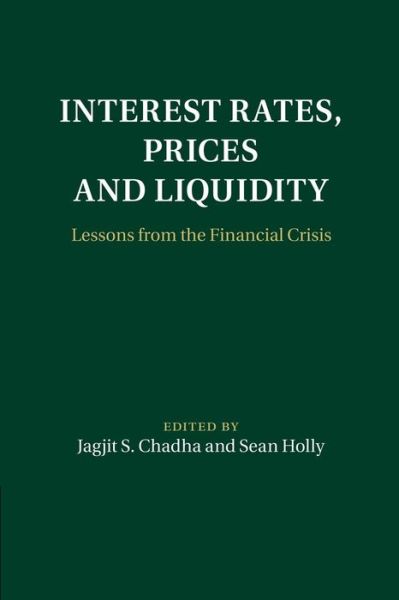 Cover for Jagjit S Chadha · Interest Rates, Prices and Liquidity: Lessons from the Financial Crisis - Macroeconomic Policy Making (Paperback Book) (2015)