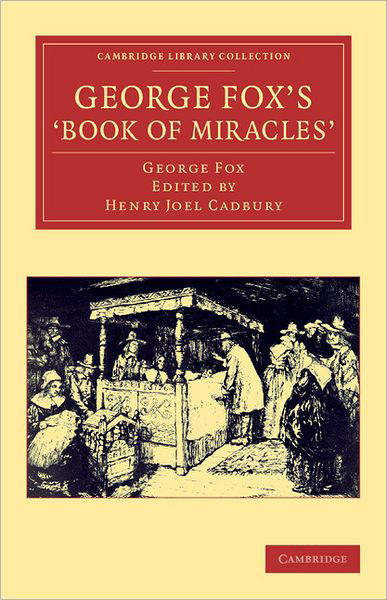 Cover for George Fox · George Fox's 'Book of Miracles' - Cambridge Library Collection - Religion (Taschenbuch) (2012)