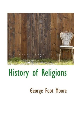 Cover for George Foot Moore · History of Religions (Paperback Book) (2009)