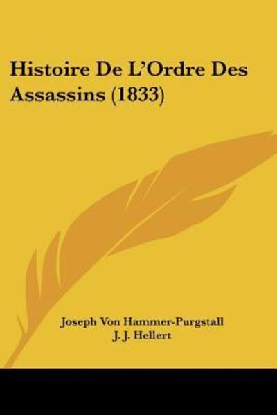 Cover for Joseph Von Hammer-Purgstall · Histoire De L'Ordre Des Assassins (1833) (Paperback Book) (2010)