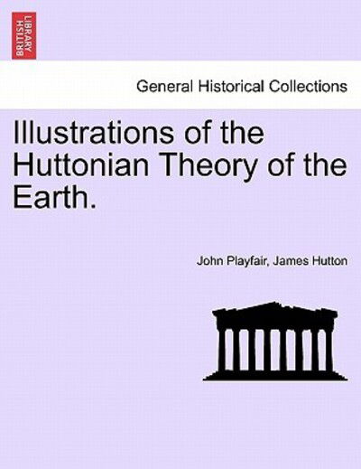 Cover for John Playfair · Illustrations of the Huttonian Theory of the Earth. (Paperback Book) (2011)