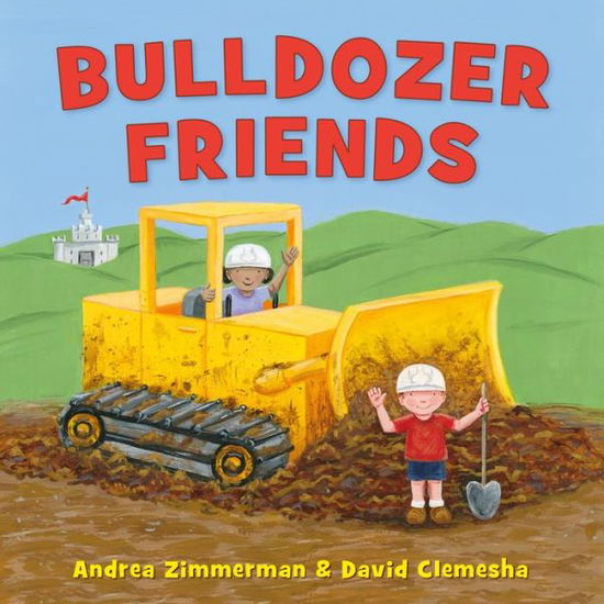 Cover for Andrea Zimmerman · Bulldozer Friends - Digger Man (Inbunden Bok) (2020)