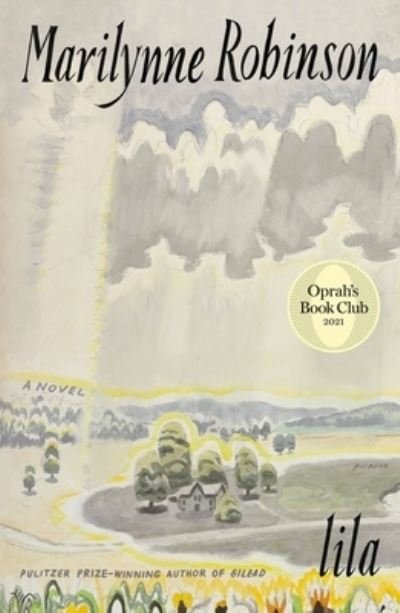 Cover for Marilynne Robinson · Lila (Oprah's Book Club): A Novel (Taschenbuch) (2020)