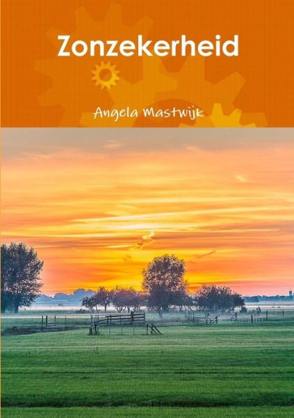 Cover for Angela Mastwijk · Zonzekerheid (Pocketbok) [Dutch edition] (2013)