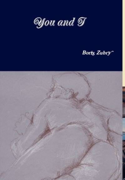 Boris Zubry · You and I (Hardcover bog) (2016)