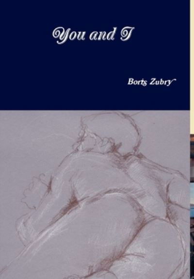 Cover for Boris Zubry · You and I (Inbunden Bok) (2016)