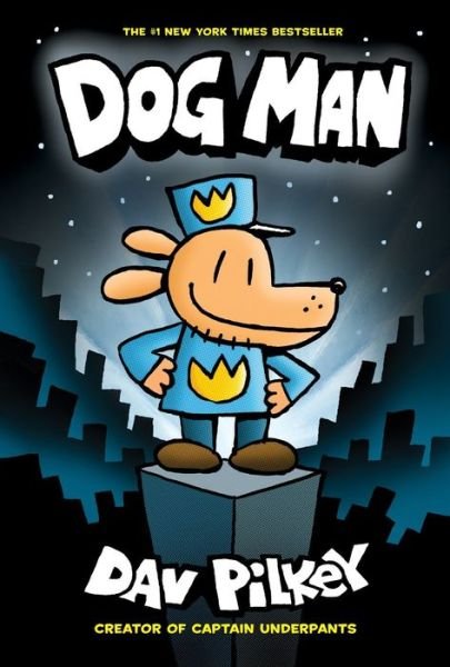 Cover for Dav Pilkey · Dog Man 1: Dog Man (HB) NE - Dog Man (Innbunden bok) (2021)