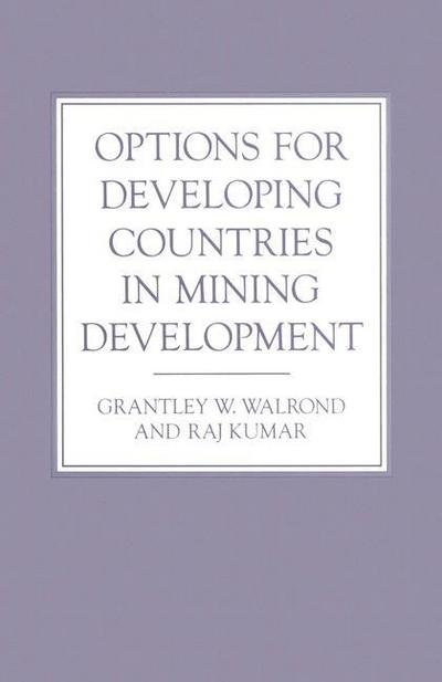 Cover for Raj Kumar · Options for Developing Countries in Mining Development (Paperback Bog) [1st ed. 1986 edition] (1986)