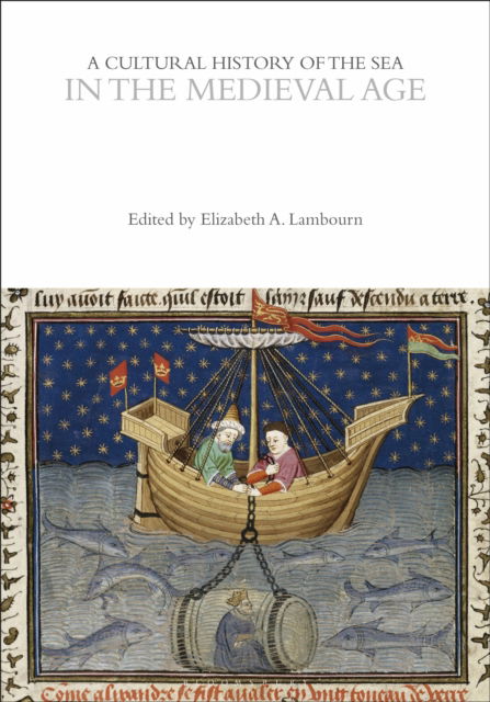 A Cultural History of the Sea in the Medieval Age - The Cultural Histories Series (Paperback Book) (2024)