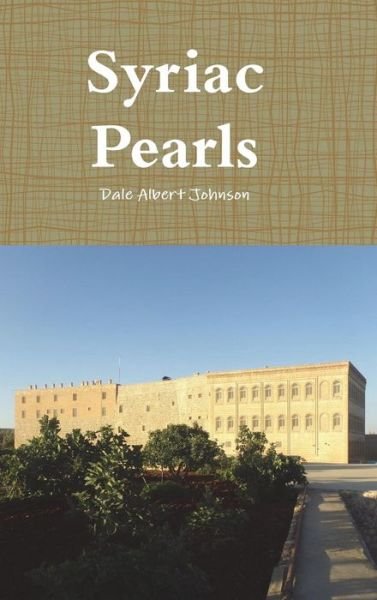 Cover for Dale Albert Johnson · Syriac Pearls (Gebundenes Buch) (2017)