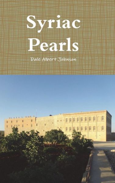 Cover for Dale Albert Johnson · Syriac Pearls (Hardcover Book) (2017)