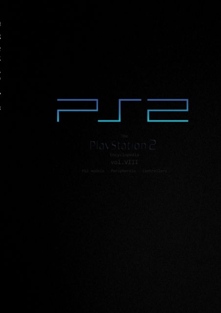 Cover for Dadda Rulekonge · The PlayStation 2 Encyclopedia vol.8: PS2 models - Peripherals - Controllers (Pocketbok) (2022)