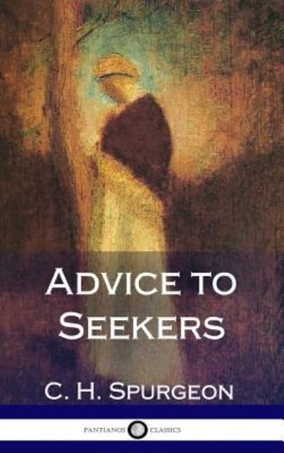 Cover for Charles Haddon Spurgeon · Advice to Seekers (Hardcover) (Hardcover Book) (2018)