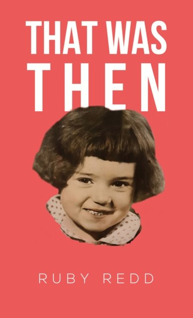 Ruby Redd · That Was Then (Paperback Book) (2024)