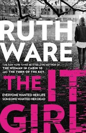 The It Girl: The deliciously dark new thriller from the global bestseller - Ruth Ware - Boeken - Simon & Schuster Ltd - 9781398521032 - 3 augustus 2022