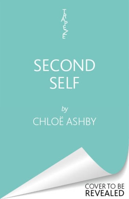 Cover for Chloe Ashby · Second Self: The tender new novel from the author of WET PAINT (Innbunden bok) (2023)