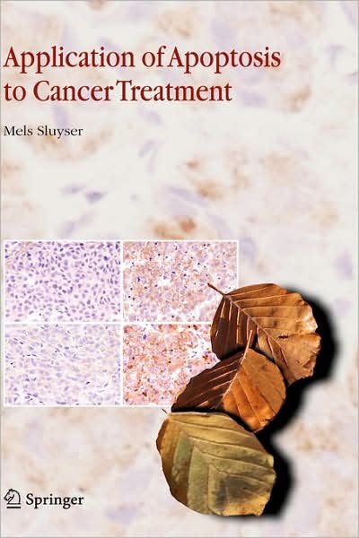 Cover for Mels Sluyser · Application of Apoptosis to Cancer Treatment (Hardcover Book) [2005 edition] (2005)