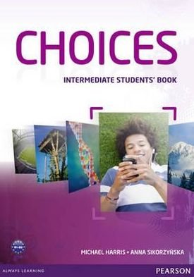 Choices Intermediate Students' Book - Choices - Michael Harris - Boeken - Pearson Education Limited - 9781408242032 - 1 maart 2012