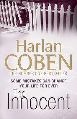 Cover for Harlan Coben · The Innocent: A gripping thriller from the #1 bestselling creator of hit Netflix show Fool Me Once (Pocketbok) (2009)