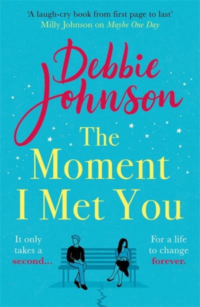 The Moment I Met You: The unmissable and romantic read from the million-copy bestselling author - Debbie Johnson - Libros - Orion Publishing Co - 9781409188032 - 24 de junio de 2021