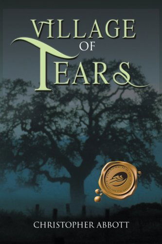 Village of Tears - Christopher Abbott - Bücher - Trafford Publishing - 9781412061032 - 14. März 2014