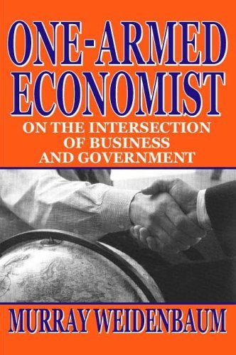 Cover for Murray Weidenbaum · One-armed Economist: On the Intersection of Business and Government (Paperback Bog) (2005)