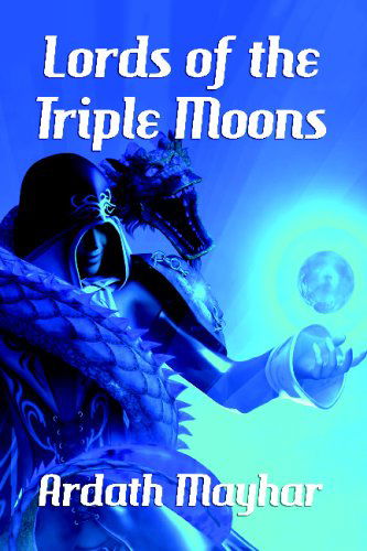 Cover for Ardath Mayhar · Lords of the Triple Moons (Paperback Book) (2024)