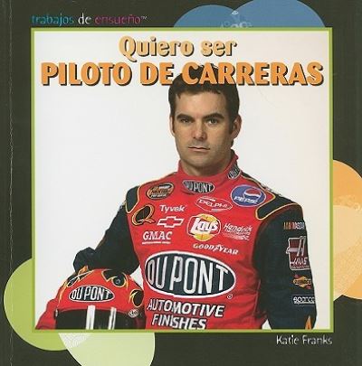 Cover for Katie Franks · Quiero ser piloto de carreras (Book) (2009)