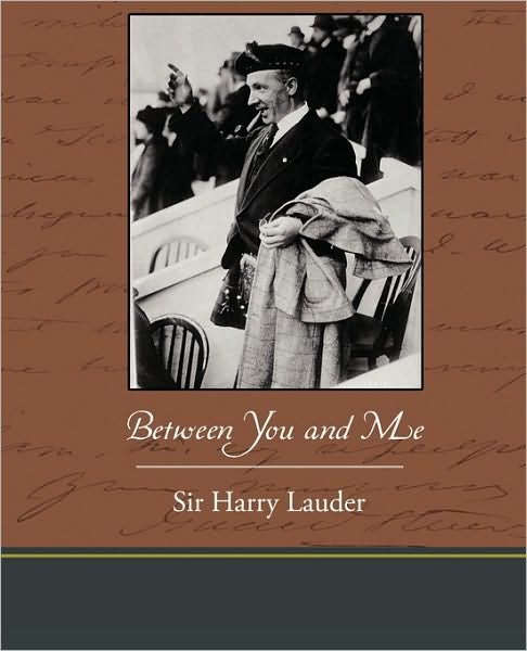 Cover for Harry Lauder · Between You and Me (Taschenbuch) (2009)