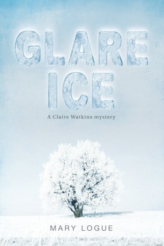 Cover for Mary Logue · Glare Ice (Paperback Book) (2011)