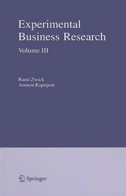 Cover for Rami Zwick · Experimental Business Research: Volume III: Marketing, Accounting and Cognitive Perspectives (Paperback Book) [Softcover reprint of hardcover 1st ed. 2005 edition] (2010)