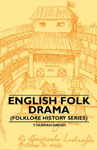 Cover for T. Fairman-ordish · English Folk Drama (Folklore History Series) (Paperback Book) (2010)