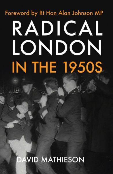 Cover for David Mathieson · Radical London in the 1950s (Paperback Book) (2016)