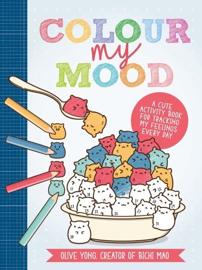 Cover for Mao), Olive Yong (Creator of Bichi · Colour My Mood: A Cute Activity Book for Tracking My Feelings Every Day (Pocketbok) (2021)