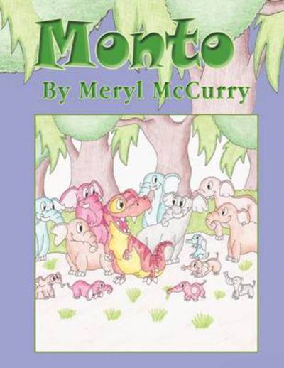 Monto - Meryl Mccurry - Książki - AuthorHouse - 9781449014032 - 19 sierpnia 2009