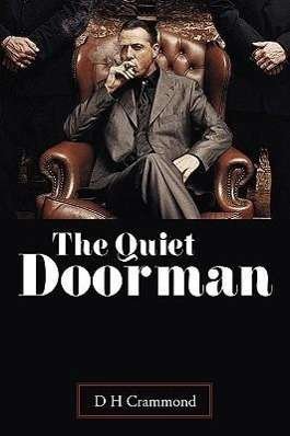 The Quiet Doorman - D H Crammond - Bücher - Authorhouse - 9781449069032 - 26. Januar 2010