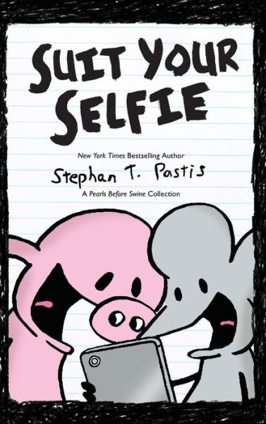 Cover for Stephan Pastis · Suit Your Selfie (Hardcover bog) (2017)