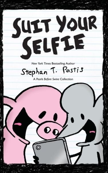 Cover for Stephan Pastis · Suit Your Selfie (Hardcover Book) (2017)
