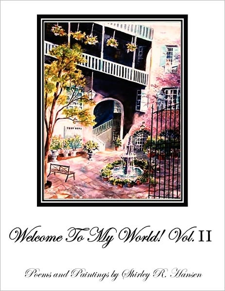 Cover for Shirley R Hansen · Welcome to My World! Vol. II (Paperback Book) (2010)