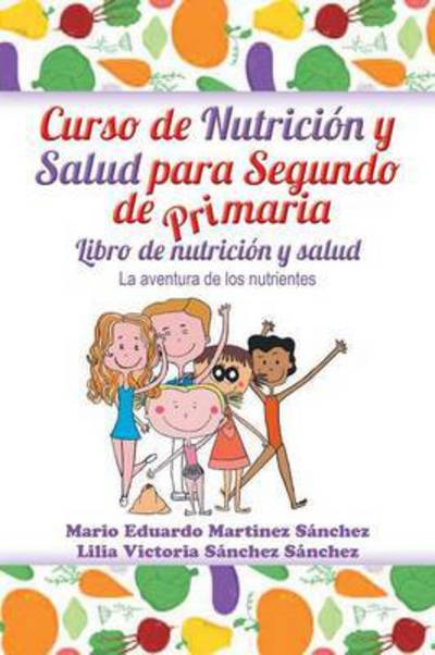 Cover for Mario E Martinez · Curso De Nutricion Y Salud Para Segundo De Primaria (Paperback Book) (2014)